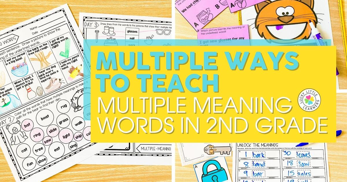 Multiple Ways To Teach Multiple Meaning Words In 2nd Grade Lucky Little Learners